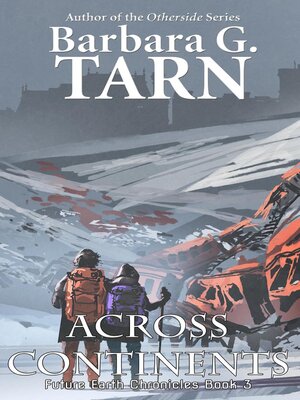 cover image of Across Continents (Future Earth Chronicles Book 3)